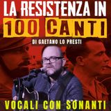 32) LA RESISTENZA IN 100 CANTI di Alessio Lega
