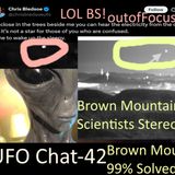 UFO Chat with Paul -42 Brown Mountain Lights some unexplained + Panama ET Busted + UAP vids analyzed