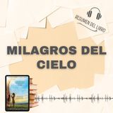 MILAGROS DEL CIELO 📗 Resumen del Libro - Ideas Clave de CHRISTY WILSON BEAM (Baja tu PDF📥)