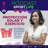 Pódcast SPL #90 - Protección solar y ejercicio