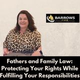 Fathers' Rights, Responsibilities, and Relationships in Texas Family Law
