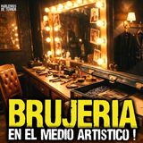 3 casos de Brujería en el medio artístico | Ep. 293