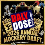 Daly Dose 04-22-26 Our 2026 Daly Dose NFL Mockery Draft