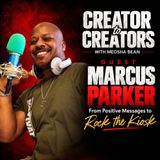 Creator to Creators S8 Ep 32 Marcus Parker