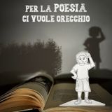 Capitolo 09 - Per la poesia ci vuole orecchio