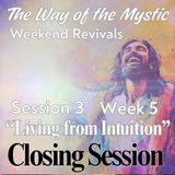 Session 3, Week 5 - The Way of the Mystic - Closing Session with Greg, Jiska and David