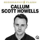 Callum Scott Howells Biography Flash: The Full Story