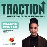 Traction #24 - Malene Madsen: Fra PH.D. til pitch for kongen, sådan gik Woba.io fra idé til succes med customer-led growth