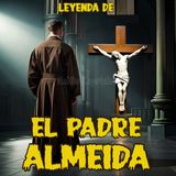 El Padre Almeida - Versión de Luis Bustillos - Leyenda de Quito Ecuador