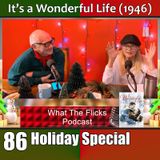 WTF 86 Holiday Special: "It's a Wonderful Life" (1946)