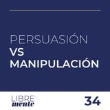 Persuasión y Manipulación en el Márketing y sus Diferencias | 34
