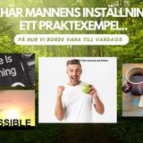 Avsnitt 173. Den här mannens inställning är ett praktexempel...