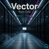 Vector - Navigate new directions with Ryan Cole
