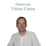 Entrevista a Víctor Carou