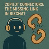 Copilot Connectors: The Missing Link That Turns Microsoft 365 BizChat into a Real Business Copilot