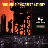 Who Built This Great Nation? - 7:17:23, 5.53 PM