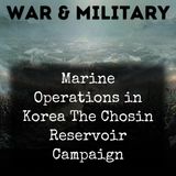 031 - Chapter 15 Part 2 - The Hungnam Redeployment