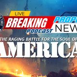 NTEB PROPHECY NEWS PODCAST: The Battle For The Soul Of America