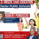 AEI’s Robert Pondiscio on E.D. Hirsch, Civic Education, & Charter Public Schools