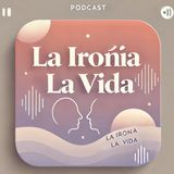 La Ironia de la vida