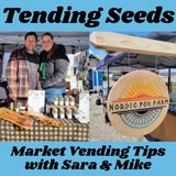 Ep 65 - Market Vending Tips with Sara and Mike