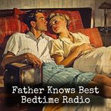 The Big Inheritance - Father Knows Best