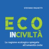 Stefano Righetti "Ecoinciviltà"