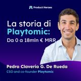 La storia di Playtomic: Da 0 a 18mln € MRR  - Con Pedro Clavería, Co-Founder / Chief Strategy Officer @Playtomic [ENG]