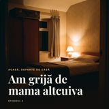 Am grijă de mama altcuiva