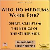 Who Do Mediums Work For? Spirit, Clients, and the Ethics of the Other Side