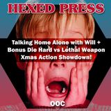 OOC #5 Talking Home Alone With Will Plus Bonus Die Hard Vs Lethal Weapon Xmas Action Showdown!