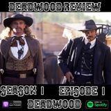 Deadwood Review | Season 1 Episode 1 | Deadwood