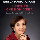 Enrica Maria Porcari "Il futuro che non c'era"