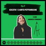 Ep. 7 - Cecità e pittura [Con Andrea Ferrero]