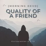Quality of a Friend [Morning Devo]