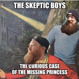 #55 - The Curious Case of the Missing Princess