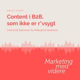 Afsnit #59: Content i B2B, som ikke er r*vsygt