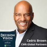 Decision Vision Episode 148:  Should I Adopt Lean Management? – An Interview with Cedric Brown, CMB Global Partners