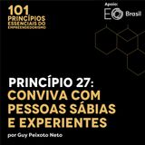 Princípio 27: Conviva com Pessoas Sábias e Experientes