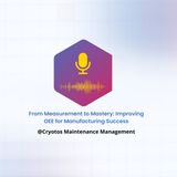 Mastery_Improving_OEE_for_Manufacturing_Success