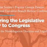 Restoring the Legislative Power to Congress: The Role of the Nondelegation Doctrine and Legislative Vetoes