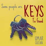 Some People are Keys to Good, Others are Keys to Evil