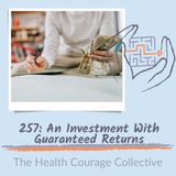 257: An Investment With Guaranteed Returns