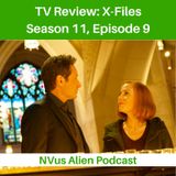 TV Review: X-FILES Season 11, Ep 9 – Nothing Last Forever