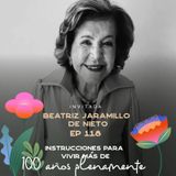 EP118 Vivir plenamente más de 100 años - Beatriz Jaramillo de Nieto - María José Ramírez Botero