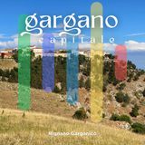 Rignano Garganico: nel paese più piccolo del Gargano