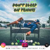 Don't Sleep On Tennis - US Open 1st Night