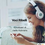 Voci Ribelli - Rebellious Voices Ep 46.