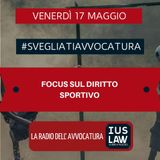 FOCUS SUL DIRITTO SPORTIVO – #SvegliatiAvvocatura