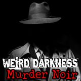 MARGARET’S LAST KISS WAS TERROR: Cold Blood, Black Eyes, And Bells For The Dead | #MurderNoir